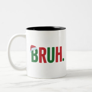 Bruh Christmas Cool Meme Trendy Sarcastic Xmas Two-Tone Coffee Mug