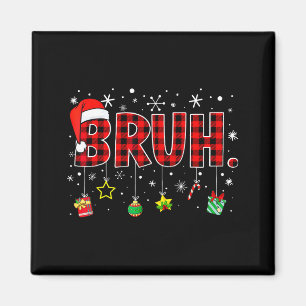 Bruh Christmas Funny Red Plaid Family Xmas Pajamas Magnet