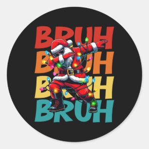Bruh Christmas Funny Santa Claus Dabbing Kids Boys Classic Round Sticker