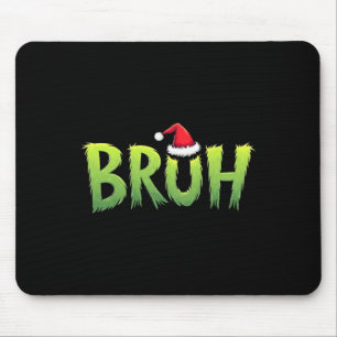 Bruh Christmas Kids Teens Boys Funny Christmas Hum Mouse Pad