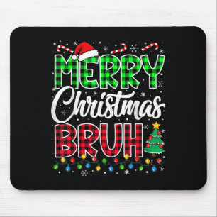 Bruh Christmas Kids Teens Boys Funny Christmas Hum Mouse Pad