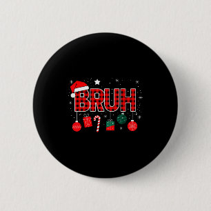 Bruh Christmas Pajama Christmas Family Retro Santa 6 Cm Round Badge