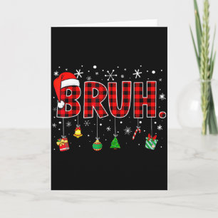 Bruh Christmas Red Plaid Xmas  Card