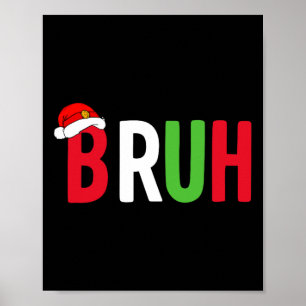 Bruh Christmas Shirt For Teen Boys Funny Christmas Poster