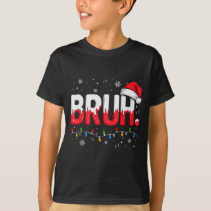 Bruh Christmas Shirt Funny Snow Santa Hat Xmas Lig