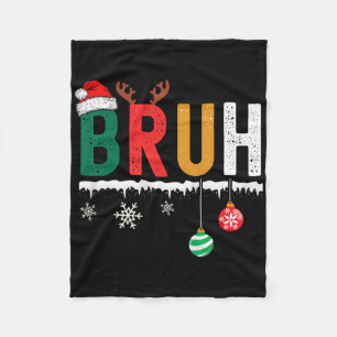 Bruh Christmas Shirt Kids Teens Boys Funny Christm Fleece Blanket