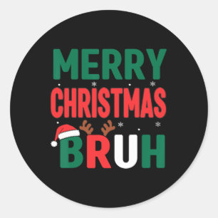 Bruh Christmas Shirt Kids Xmas Men Teen Boys Funny Classic Round Sticker