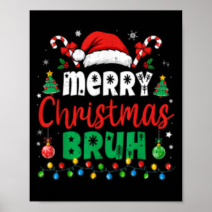 Bruh Christmas Shirt Kids Xmas Men Teen Boys Funny Poster