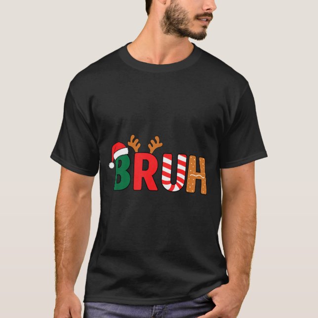 Bruh Christmas Shirt Teens Boys Xmas Kids Funny Ch (Front)