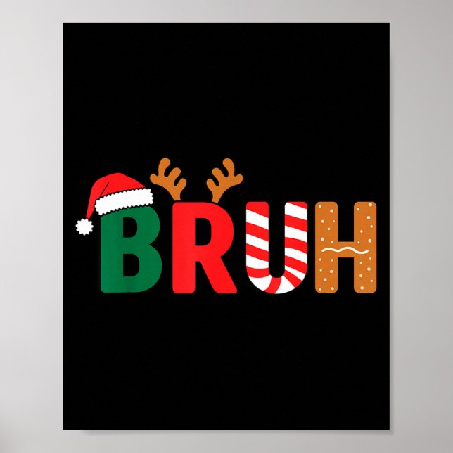 Bruh Christmas Shirt Teens Boys Xmas Kids Funny Ch Poster (Front)