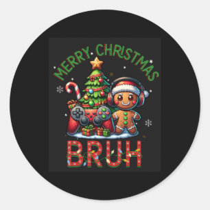 Bruh Christmas Video Game Gamer Merry Christmas Bo Classic Round Sticker
