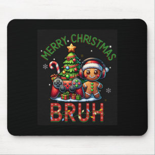 Bruh Christmas Video Game Gamer Merry Christmas Bo Mouse Pad