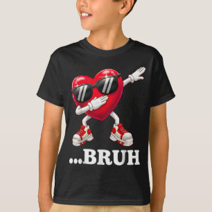 Bruh Dabbing Heart Funny Kids Boys Mens Valentine T-Shirt