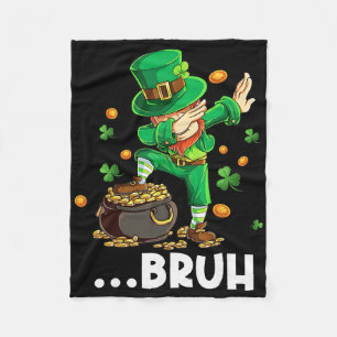 Bruh Dabbing Leprechaun St Patricks Day Funny Sayi Fleece Blanket