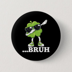 Bruh Dabbing Shamrock Funny Mens Kids Boys St Patr 6 Cm Round Badge