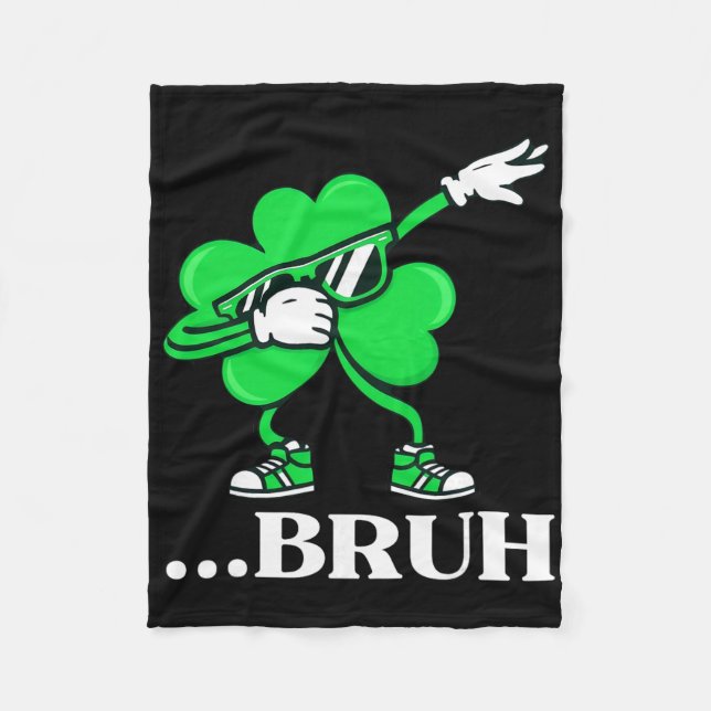 Bruh Dabbing Shamrock Funny St Patricks Day Teens  Fleece Blanket (Front)
