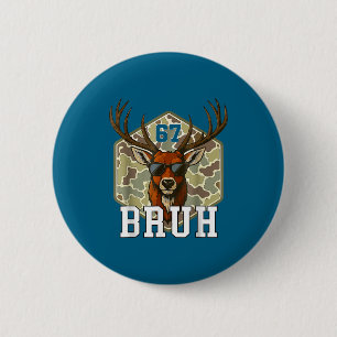 Bruh Deer 67 Funny Deer Hunting Camo Hat Youth Tee 6 Cm Round Badge