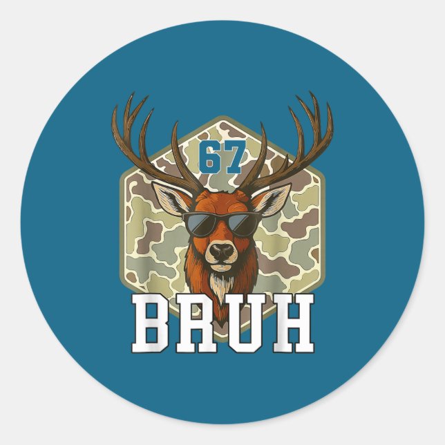 Bruh Deer 67 Funny Deer Hunting Camo Hat Youth Tee Classic Round Sticker (Front)