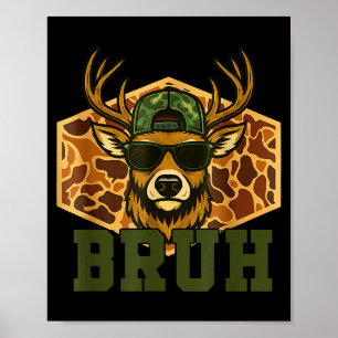 Bruh Deer Funny Deer Hunting Camo Hat Youth Teens  Poster