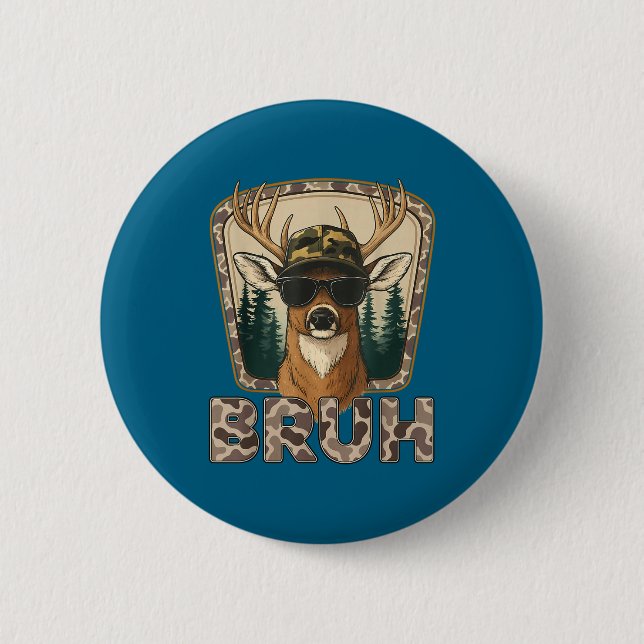 Bruh Deer Hunter Funny Deer Hunting Camo Men Teens 6 Cm Round Badge (Front)