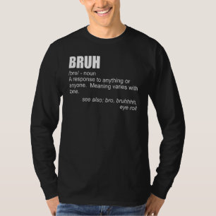 Bruh Definition   Brother Bro Boys Men's Teens Bru T-Shirt