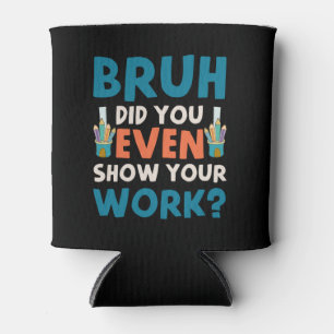 Bruh did u even show ur work can cooler