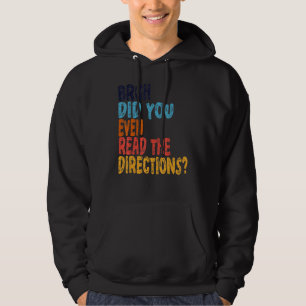 Bruh Did You Even Read The Directions  Teacher Say Hoodie