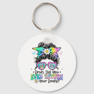 Bruh Did You Even Return Your Books Funny Library Key Ring