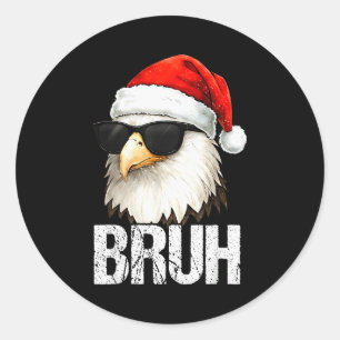 Bruh Eagle Christmas Funny Xmas For Mens Boys Classic Round Sticker