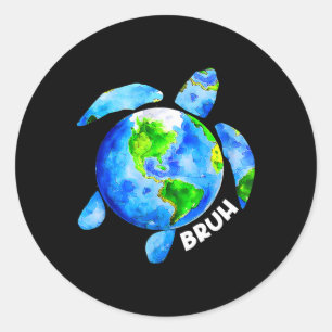 Bruh Earth Day Restore Earth Sea Turtle Art Save T Classic Round Sticker