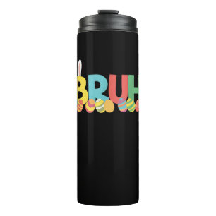 Bruh Easter Bunny Cute Meme For Kids _11 Thermal Tumbler