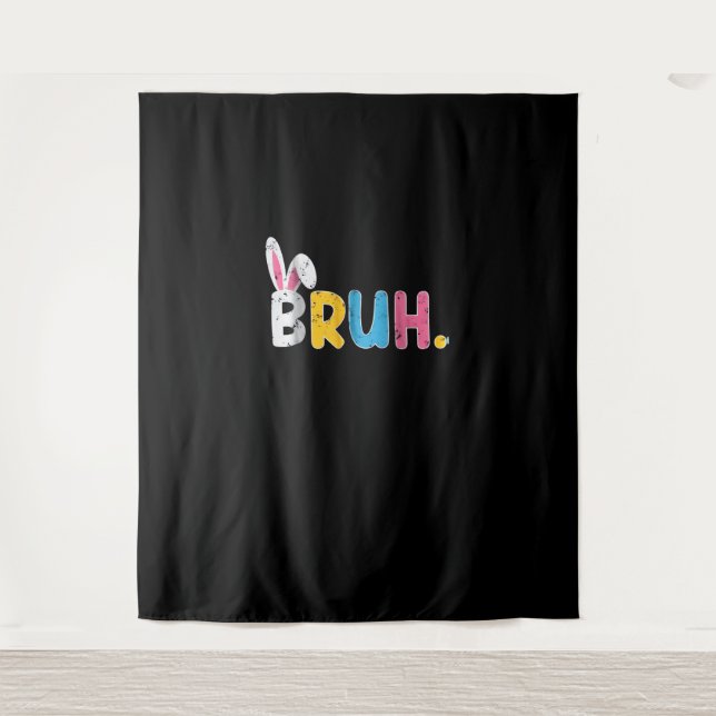 Bruh Easter Bunny Cute Meme For Kids _1 Tapestry (Front)
