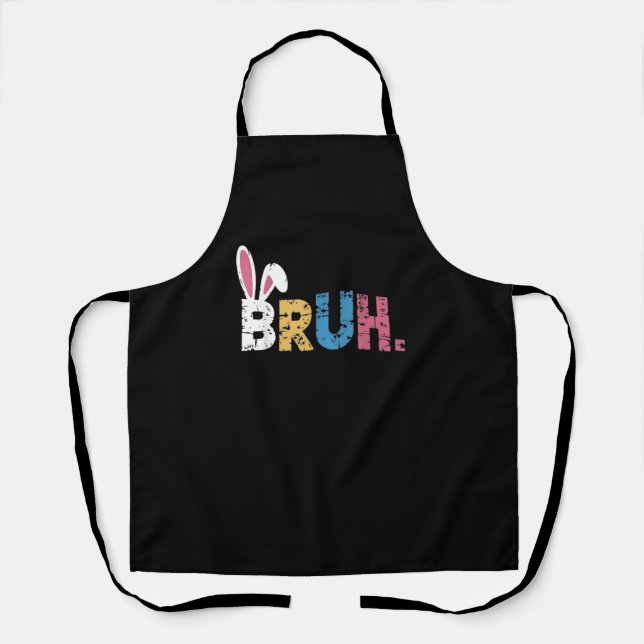 Bruh Easter Bunny Cute Meme For Kids _3 Apron (Front)