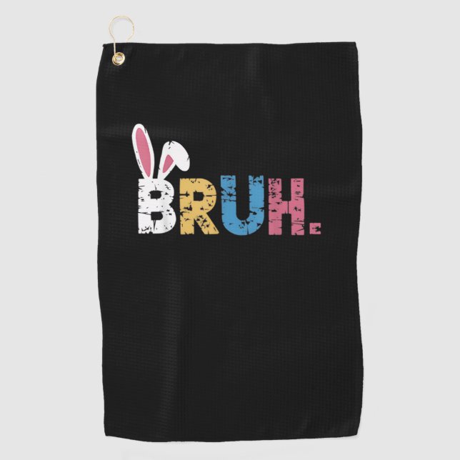 Bruh Easter Bunny Cute Meme For Kids _3 Golf Towel (Front)
