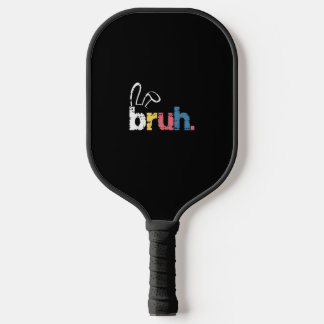 Bruh Easter Bunny Cute Meme For Kids _4 Pickleball Paddle