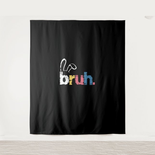 Bruh Easter Bunny Cute Meme For Kids _4 Tapestry (Front)