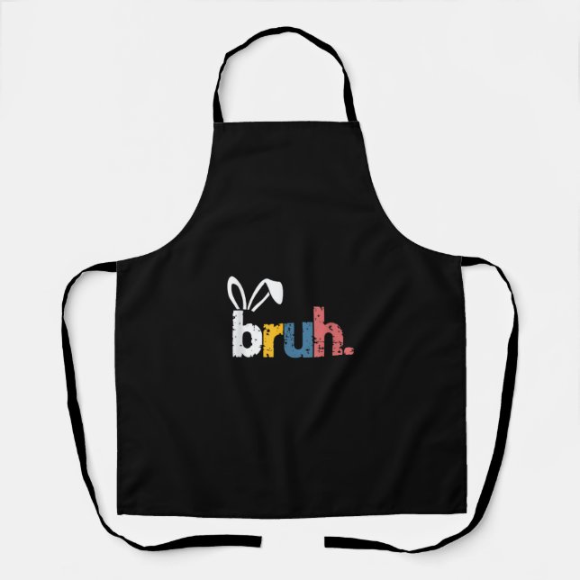 Bruh Easter Bunny Cute Meme For Kids _5 Apron (Front)