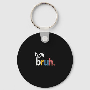 Bruh Easter Bunny Cute Meme For Kids _5 Key Ring