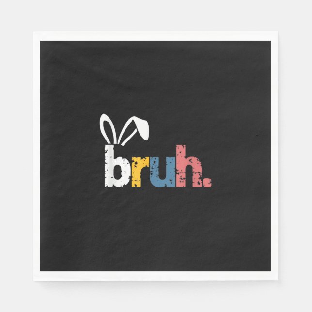 Bruh Easter Bunny Cute Meme For Kids _5 Napkin (Front)