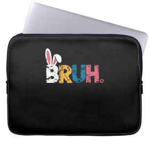 Bruh Easter Bunny Cute Meme For Kids _6 Laptop Sleeve