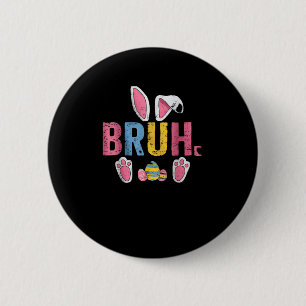 Bruh Easter Bunny Cute Meme For Kids _7 6 Cm Round Badge