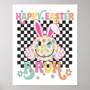 Bruh Easter Day Funny Bunny Eggs Groovy Smile Face Poster