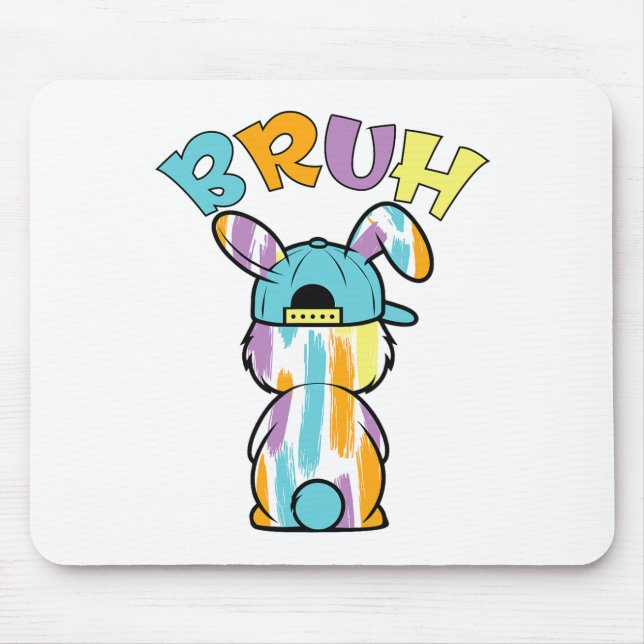 Bruh Easter Day Funny Colourful Rabbit Bunny Easte Mouse Pad (Front)