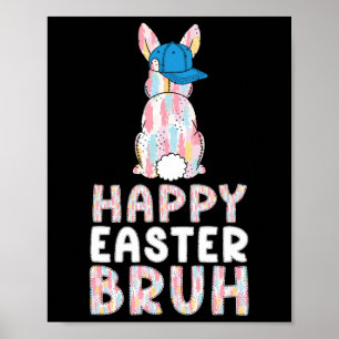 Bruh Easter Day Funny Colourful Rabbit Bunny Easte Poster