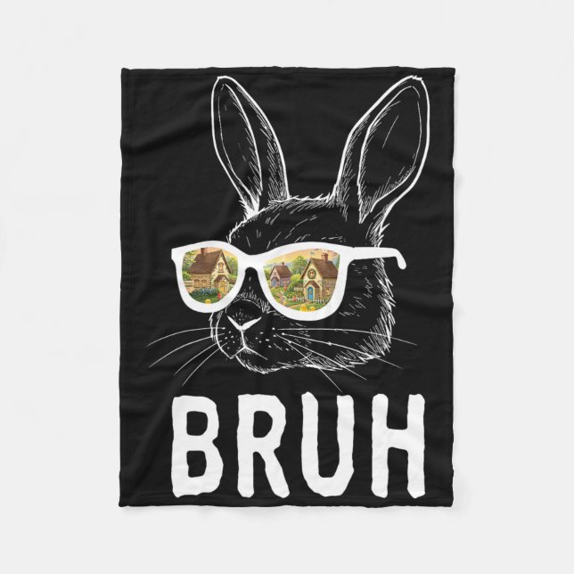 Bruh Easter Day Funny Rabbit Bunny Face Gles Easte Fleece Blanket (Front)