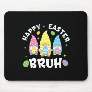 Bruh Easter Day Funny Rabbit Bunny Happy Easter Gn Mouse Pad