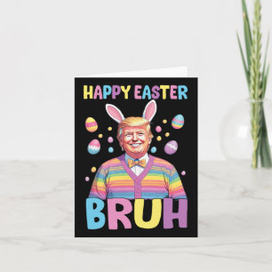 Bruh Easter Day Funny Rabbit Bunny Happy Easter Tr Card