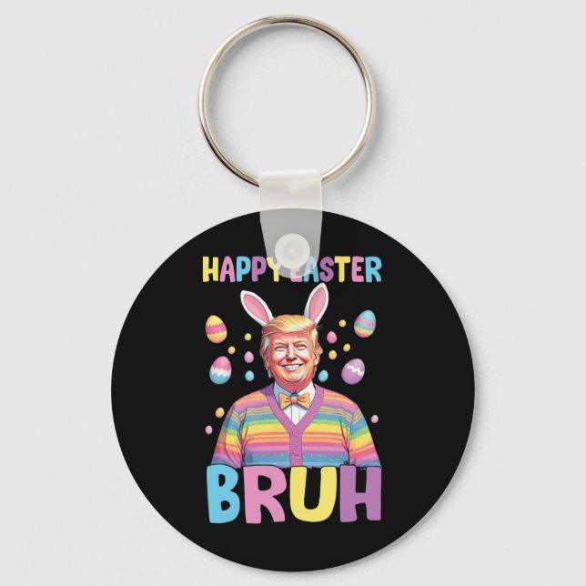Bruh Easter Day Funny Rabbit Bunny Happy Easter Tr Key Ring (Front)