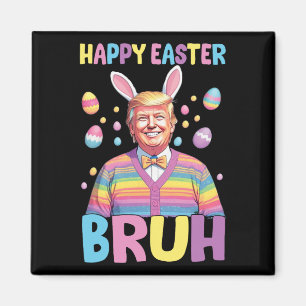 Bruh Easter Day Funny Rabbit Bunny Happy Easter Tr Magnet