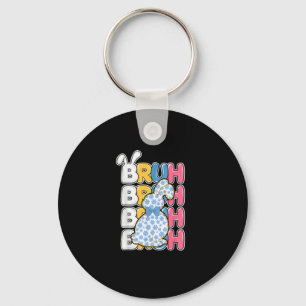 Bruh Easter for Teen Boys Kids Funny Happy Easter  Key Ring